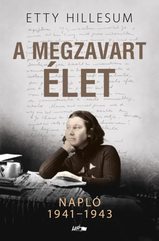 Kedvezmény A MEGZAVART ÉLET - NAPLÓ 1941-1943