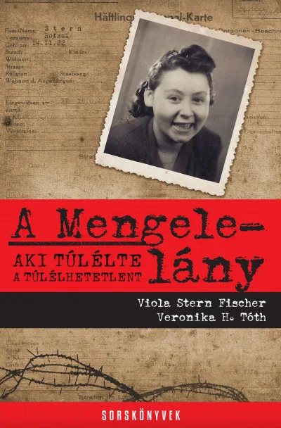 Azonnali szállítás A Mengele-lány - Aki túlélte a túlélhetetlent