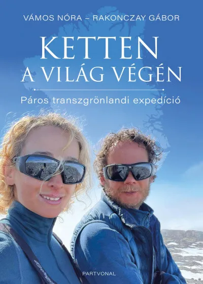 Ketten a világ végén - Páros transzgrönlandi expedíció Utolsó esély
