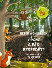 Legjobb ár Érted a fák beszédét? - Kalandozások az erdőben