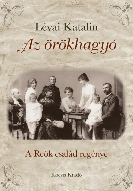 Akciós ár Az örökhagyó - A Reök család regénye