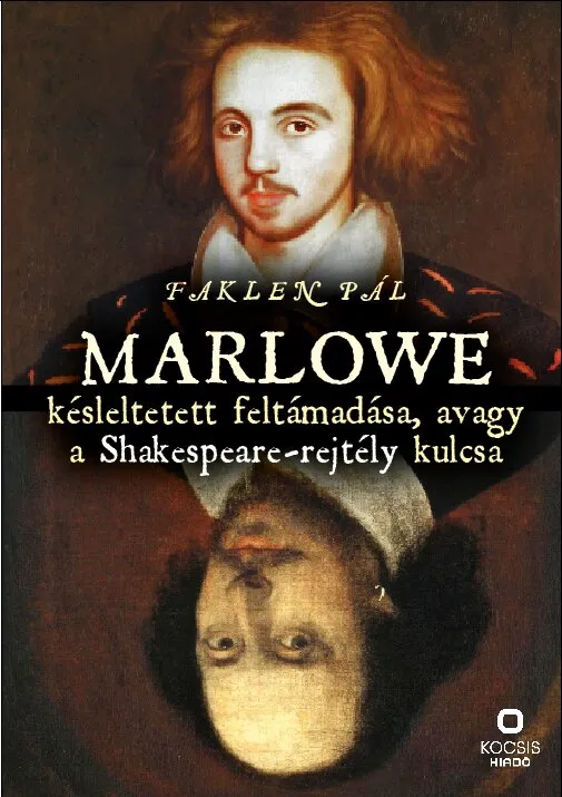 Marlowe késleltetett feltámadása, avagy a Shakespeare-rejtély kulcsa Árengedmény