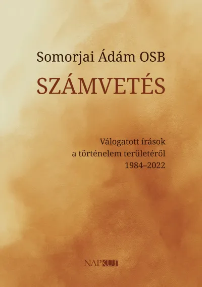 Olcsó Számvetés - Válogatott írások a történelem területéről 1984-2022