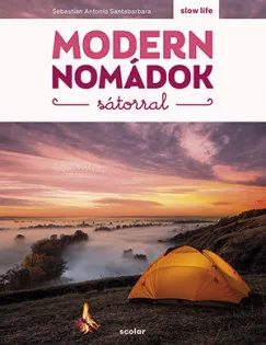 Modern nomádok sátorral Legkelendőbb