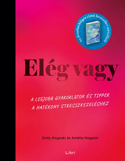 Szezonális akció Elég vagy - A legjobb gyakorlatok és tippek a hatékony stresszkezeléshez