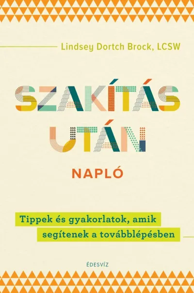 Szakítás utáni napló - Tippek és gyakorlatok, amik segítenek a továbblépésben Exkluzív ajánlat