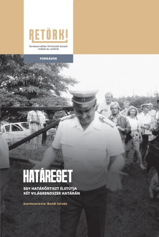 Határeset - Egy határőrtiszt életútja két világrendszer határán Újdonság
