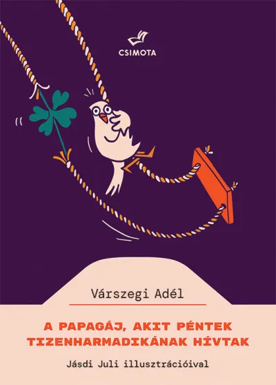 A papagáj, akit Péntek Tizenharmadikának hívtak Legjobb ár