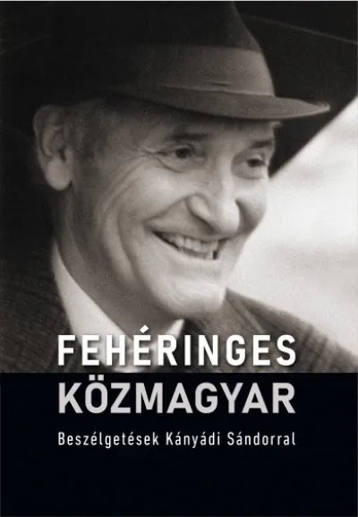 Biztonságos vásárlás Fehéringes közmagyar - Beszélgetések Kányádi Sándorral