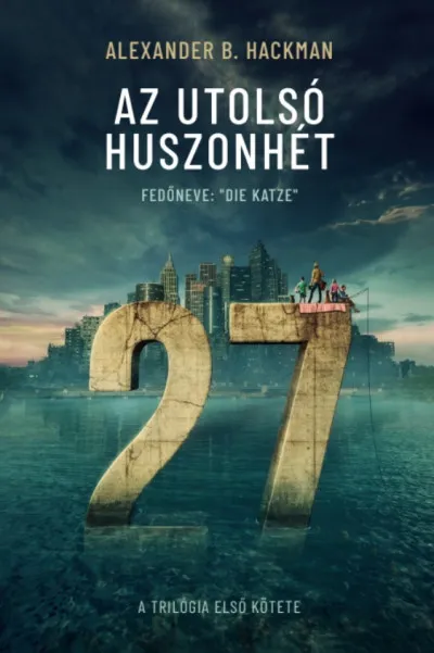 Az utolsó huszonhét 1. - Fedőneve: Die Katze Legkelendőbb