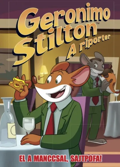 Nézd meg most Geronimo Stilton, a riporter 6. - El a manccsal, Sajtpofa!