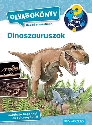 Kedvezményes ár Dinoszauruszok - Mit? Miért? Hogyan? Olvasókönyv 2.