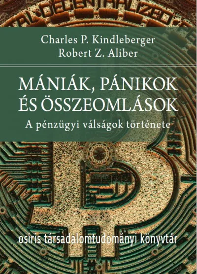 Nézd meg most Mániák, pánikok és összeomlások - A pénzügyi válságok története