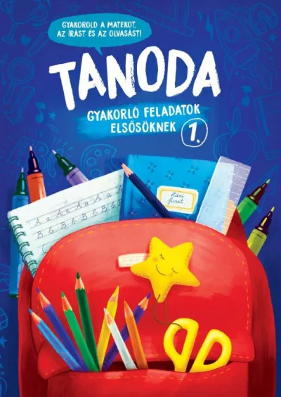 Tanoda - Gyakorlófeladatok elsősöknek 1. Exkluzív ajánlat