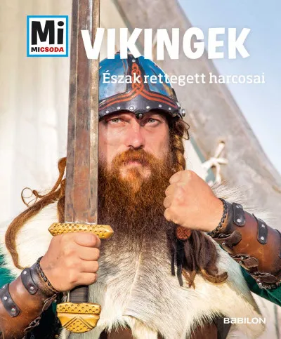 Gyors szállítás Vikingek - Mi MICSODA - Észak rettegett harcosai