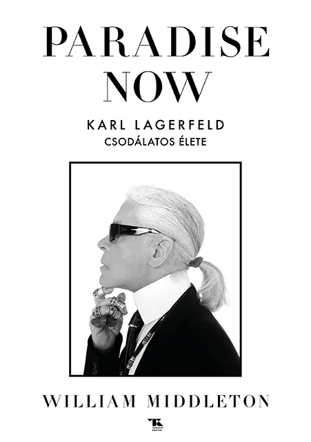 Legjobb ár Paradise now - Karl Lagerfeld csodálatos élete