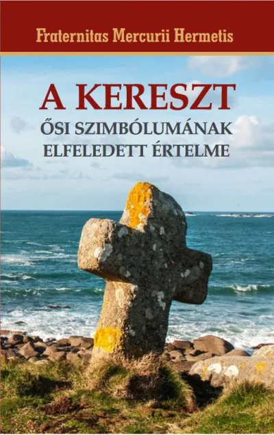 A kereszt ősi szimbólumának elfeledett értelme Gyors szállítás