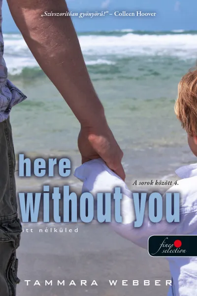 Kedvezményes ár Here Without You - Itt nélküled (A sorok között 4.)