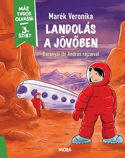 Landolás a jövőben - Már tudok olvasni - 3. szint Vedd meg online