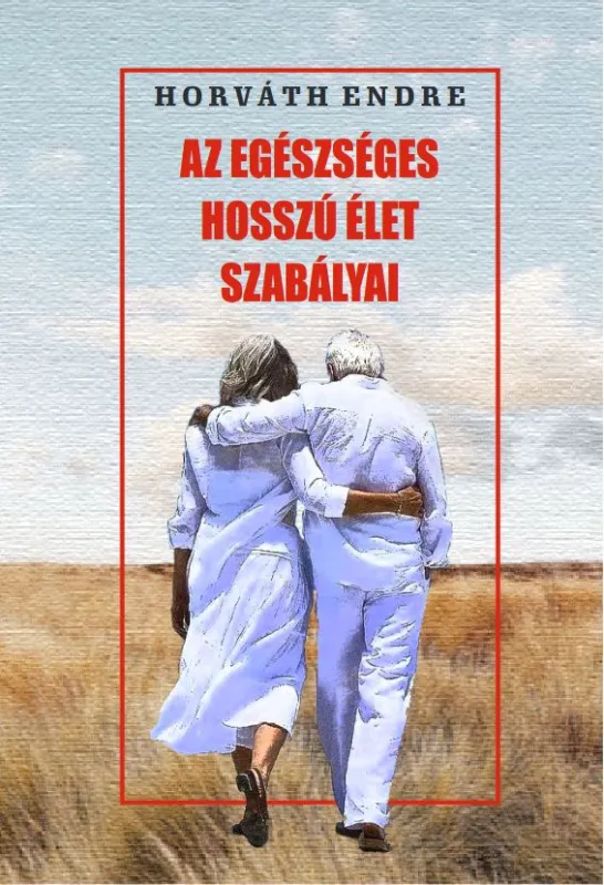 Vedd meg online Az egészséges hosszú élet szabályai