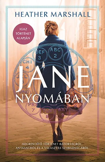 Jane nyomában - Megrendítő történet bátorságról, anyaságról és a választás szabadságáról Kedvezmény