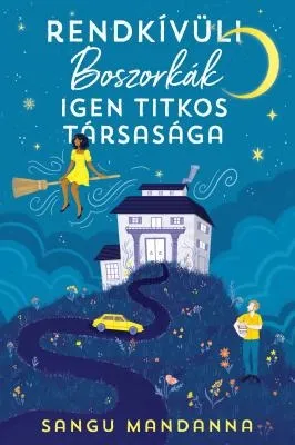 Csak ma RENDKÍVÜLI BOSZORKÁK IGEN TITKOS TÁRSASÁGA