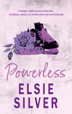 POWERLESS - VÉDTELEN - ÉLFESTETT Legjobb ár