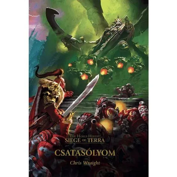 CSATASÓLYOM - THE HORUS HERSEY SIEGE OF TERRA Kihagyhatatlan ajánlat