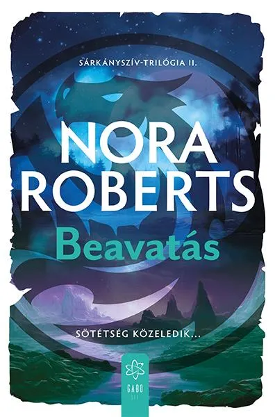 Akció BEAVATÁS-SÖTÉTSÉG KÖZELEDIK-SÁRKÁNYSZÍV TRILÓGIA II.