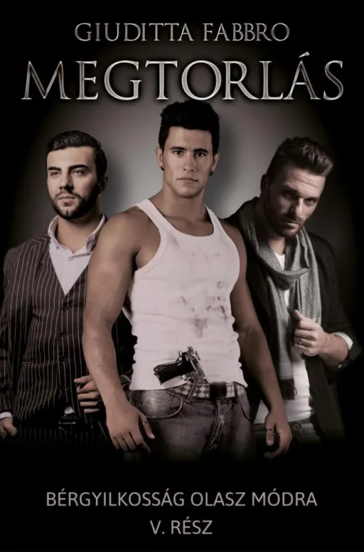 Bestseller MEGTORLÁS - BÉRGYILKOSSÁG OLASZ MÓDRA V.