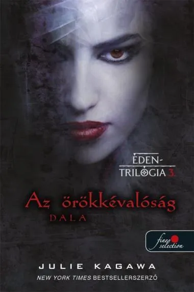 AZ ÖRÖKKÉVALÓSÁG DALA (ÉDEN-TRILÓGIA 3.) Akció