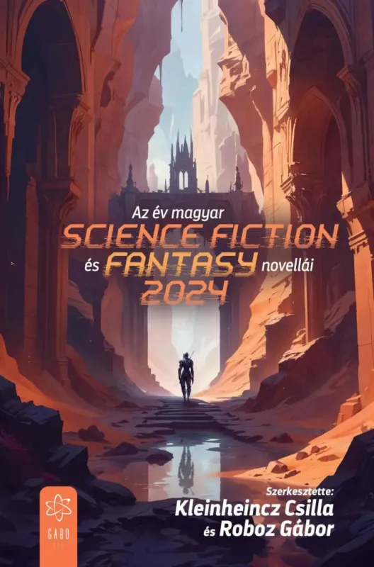 AZ ÉV MAGYAR SCIENCE FICTION ÉS FANTASYNOVELLÁI 2024 Biztonságos vásárlás