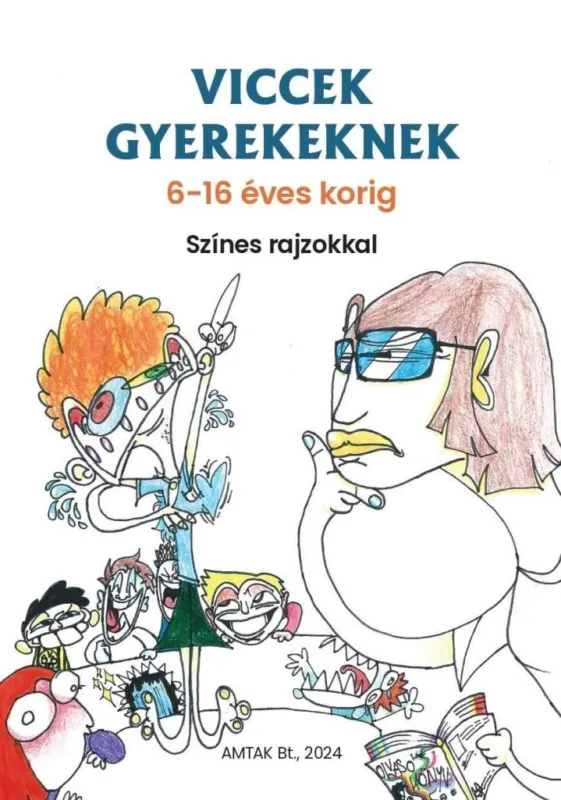 Kedvezményes ár VICCEK GYEREKEKNEK - 6-16 ÉVES KORIG, SZÍNES RAJZOKKAL