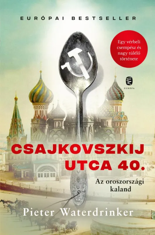 CSAJKOVSZKIJ UTCA 40. - AZ OROSZORSZÁGI KALAND Vedd meg most
