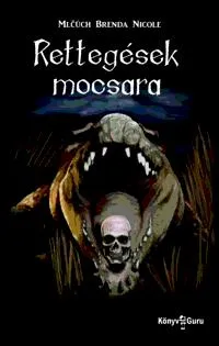 Rettegések mocsara Újdonság