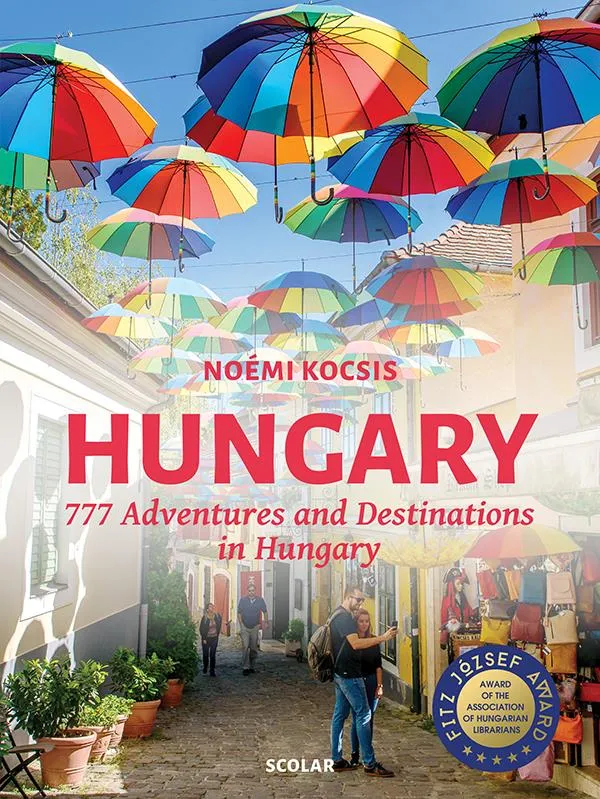 Ne maradj le Hungary - 777 Adventures and Destinations in Hungary