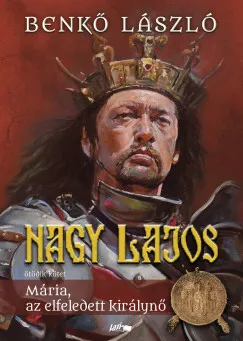 Nagy Lajos V. - Mária, az elfeledett királynő Szezonális akció