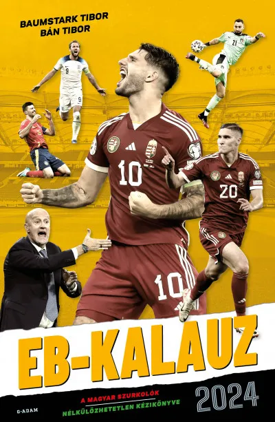 Akció EB-kalauz 2024 - A magyar szurkolók nélkülözhetetlen kézikönyve