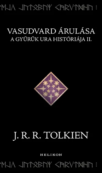 Olcsó Vasudvard árulása - A Gyűrűk Ura históriája II.