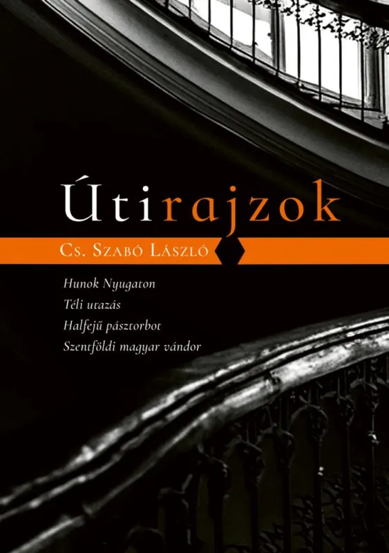 Árengedmény Útirajzok - Hunok Nyugaton, Téli utazás, Halfejű pásztorbot, Szentföldi magyar vándor