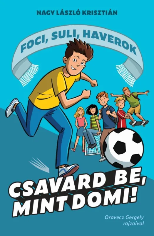 Csavard be, mint Domi! - Foci, suli, haverok 1. Olcsóbb