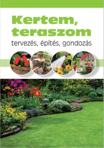 Exkluzív ajánlat Kertem, teraszom - tervezés, építés, gondozás