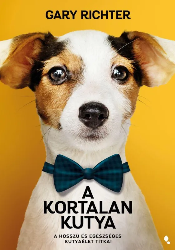 A kortalan kutya - A hosszú és egészséges kutyaélet titkai Expressz szállítás