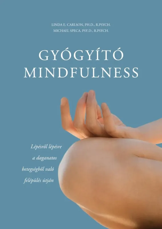 Gyógyító mindfulness - Lépésről lépésre a daganatos betegségből való felépülés útján Vedd meg online