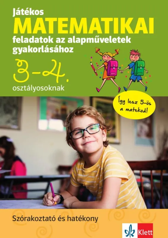 Akció Játékos matematikai feladatok az alapműveletek gyakorlásához 3-4. osztályosoknak
