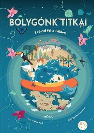 Bolygónk titkai - Fedezd fel a Földet! Exkluzív ajánlat