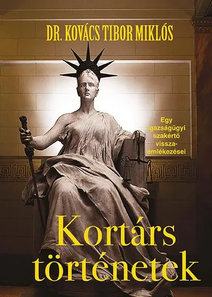 Gyors szállítás Kortárs történetek - Egy igazságügyi szakértő visszaemlékezései
