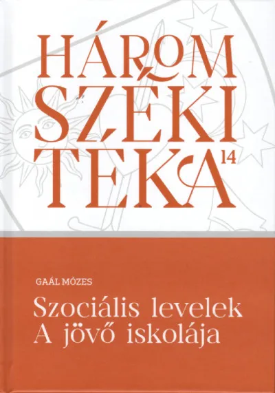 Szociális levelek - A jövő iskolája - Háromszéki Téka 14. Azonnal elérhető