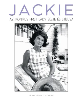 Ajánlat JACKIE – Az ikonikus first lady élete és stílusa