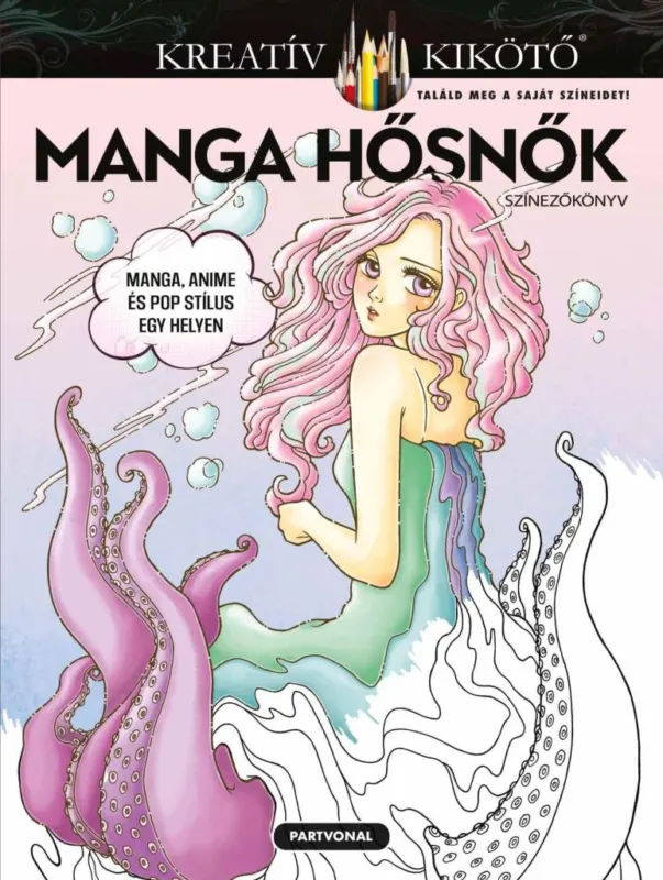 Manga hősnők - Színezőkönyv Gyors kiszállítás